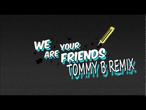 Justice vs. Simian - We Are Your Friends(TommyB remix) Dutch house