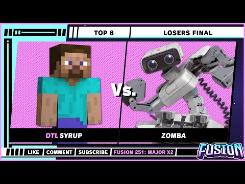 Fusion #251 - Top 8 - Losers Final - Syrup (Steve) VS Zomba (R.O.B)
