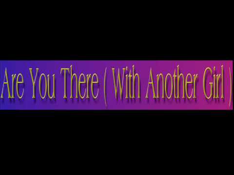 Burt Bacharach ~ Are You There ( With Another Girl )