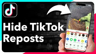 How To Hide Reposts On TikTok