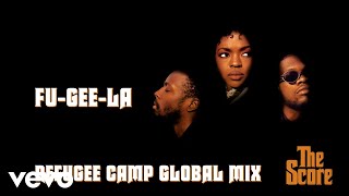 Fugees - Fu-Gee-La (Refugee Camp Global Mix - Audio)
