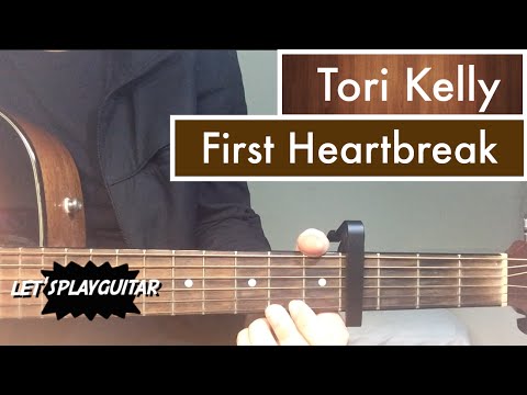 First Heartbreak - Tori Kelly