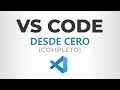 Curso De VISUAL STUDIO CODE Desde CERO Completo