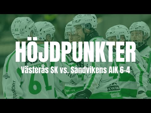 Höjdpunkter | Västerås SK - Sandvikens AIK 6-4 | Elitserien Herr