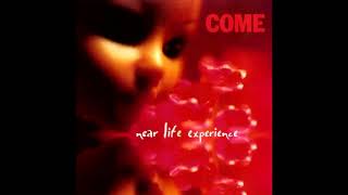 Come - Near Life Experience (Full Album) 1996