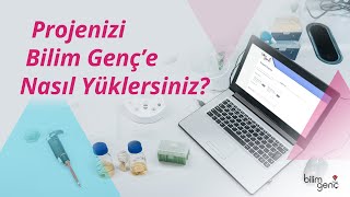 Projenizi Bilim Genç'e Nasıl Yüklersiniz?