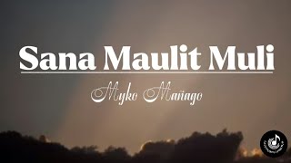 Sana Maulit Muli-Gary Valenciano|Lyrics Video|Myko Mañago- Song Cover