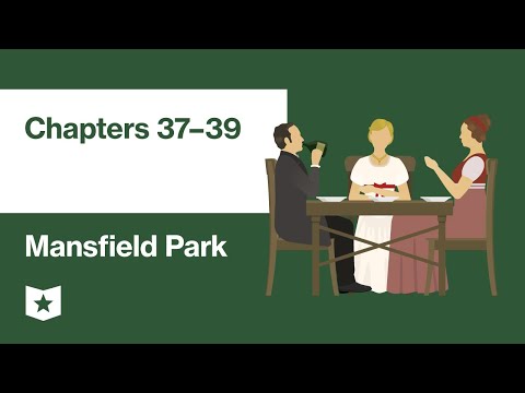 Mansfield Park by Jane Austen | Chapters 37–39 (Volume 3, Chapters 6–8)