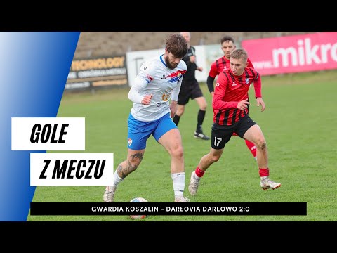 Gole z meczu Gwardia Koszalin - Darłovia Darłowo 2:0