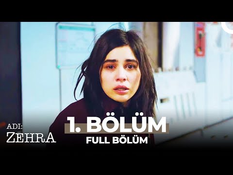 Adı: Zehra 1. Bölüm