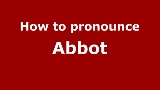 How to pronounce Abbot