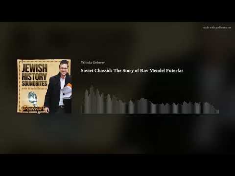 Soviet Chassid: The Story of Rav Mendel Futerfas
