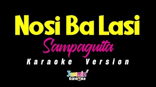 Download lagu Sampaguita - Nosi Ba Lasi (Karaoke Version) mp3