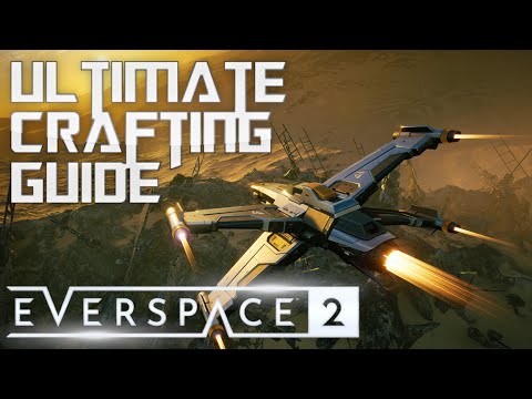 Everspace 2 - Ultimate Crafting Guide