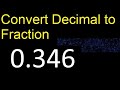 Convert 0.346 to fraction . How to convert decimals to fractions . convert decimal 0,346