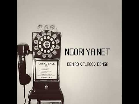 Deniro Ule Wah - Ngori Ya Net Ft. Flaco and Donga (Official Audio)
