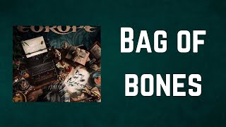 Europe - Bag of bones (Lyrics)
