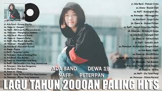 Download lagu Ada Band, Dewa 19, Naff, Peterpan Full Album Lagu Tahun 2000an Paling Hits mp3