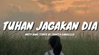 Download lagu TUHAN JAGAKAN DIA - MOTIF BAND (COVER BY CHINTYA GABRIELLA) (LYRICS) 🎵 mp3