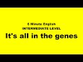 It's all in the genes _BBC_6 minutes english _2016