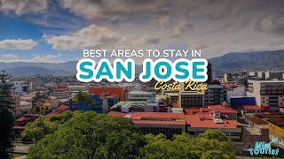 San José, Costa Rica: The Top 3 Areas to Stay