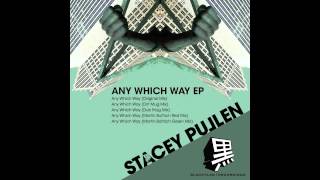 Stacey Pullen - Any Which Way (Martin Buttrich Red Mix)
