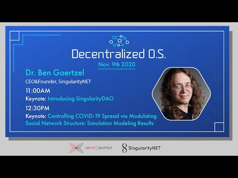 Introducing SingularityDAO - Ben Goertzel D.OS 2020 Keynote