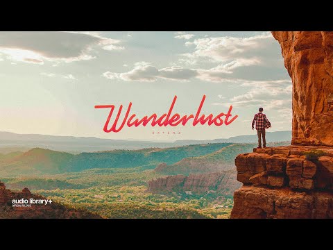 Wanderlust — extenz | Free Background Music | Audio Library Release