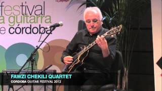 FAWZI CHEKILI QUARTET (completo). Cordoba Guitar Festival 2012