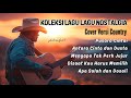 Koleksi Lagu Nostalgia Cover Versi Country