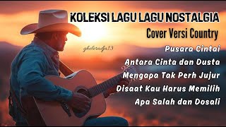 Download lagu Koleksi Lagu Nostalgia Cover Versi Country mp3 Download lagu Koleksi Lagu Nostalgia Cover Versi Country mp3