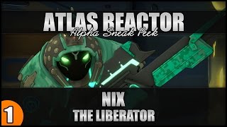 Atlas Reactor Gameplay - Freelancer Spotlight: Nix - 1080p 60FPS