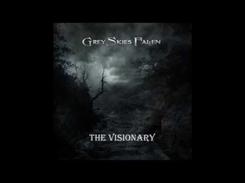 Grey Skies Fallen: The Visionary online metal music video by GREY SKIES FALLEN