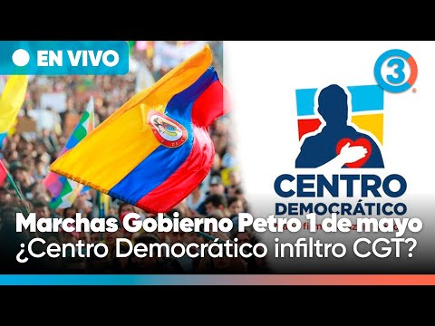 Marchas Gobierno Petro calientan motores ¡División de Sindicatos! ¿Centro Democrático infiltro CGT?