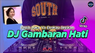 Download lagu DJ GAMBARAN HATI VIRAL TIKTOK - PERIH LUKA YANG ENGKAU BERIKAN REMIX FULL BASS TERBARU 2021 mp3 Download lagu DJ GAMBARAN HATI VIRAL TIKTOK - PERIH LUKA YANG ENGKAU BERIKAN REMIX FULL BASS TERBARU 2021 mp3