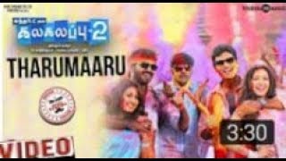 Kalakalappu 2 Tharumaaru video song