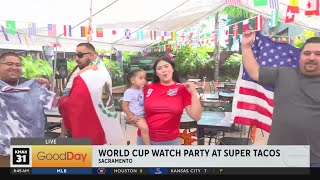 World Cup watch parties at Super Tacos in Sacramento!