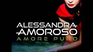 ALESSANDRA AMOROSO - Da casa mia ( AMORE PURO )
