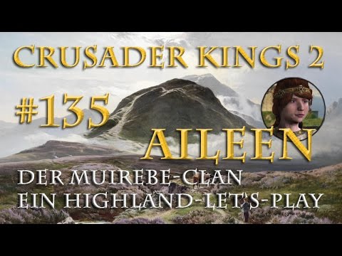 Let's Play Crusader Kings 2 – Der Muirebe-Clan #135: Der Aufstand (Rollenspiel)