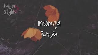 Insomnia -zayn || مترجمة