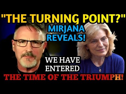 Mirjana of Medjugorje - The Time of Triumph and the Turning Point!