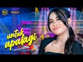 UNTUK APALAGI Sherly KDI Adella OM ADELLA