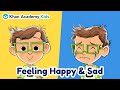 Feeling Happy Sad Feelings And Emotions For Kids Khan Academy Kids