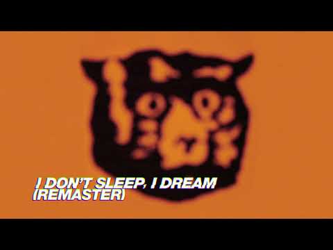 Video thumbnail for I Don’t Sleep, I Dream