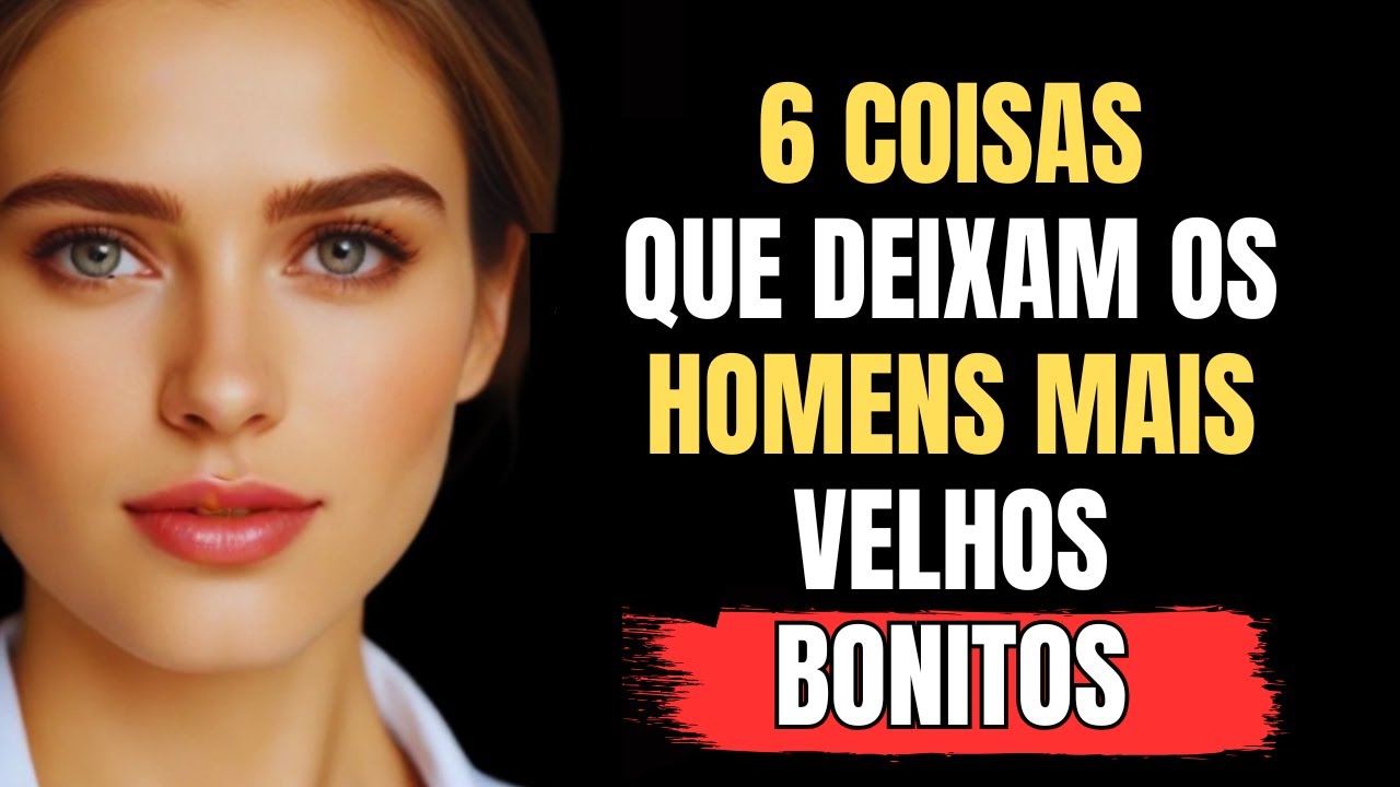 6 COISAS QUE deixam homens mais velhos irresistíveis para mulheres jovens | Estoicismo