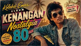Download lagu Koleksi Emas Lagu Kenangan Nostalgia 80an Terbaik | Full Album Lawas Paling Enak Didengar mp3