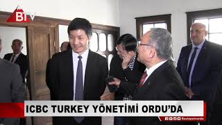 ICBC TURKEY YÖNETİMİ ORDU’DA
