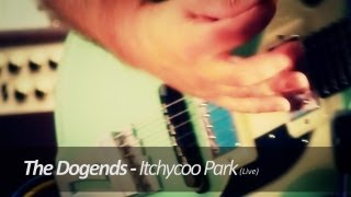 The Dogends - Itchycoo Park
