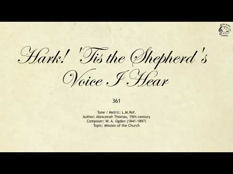 361 Hark! 'Tis the Shepherd's Voice I Hear || SDA Hymnal || The Hymns Channel