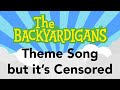 Backyardigans Theme Song But Its Censored